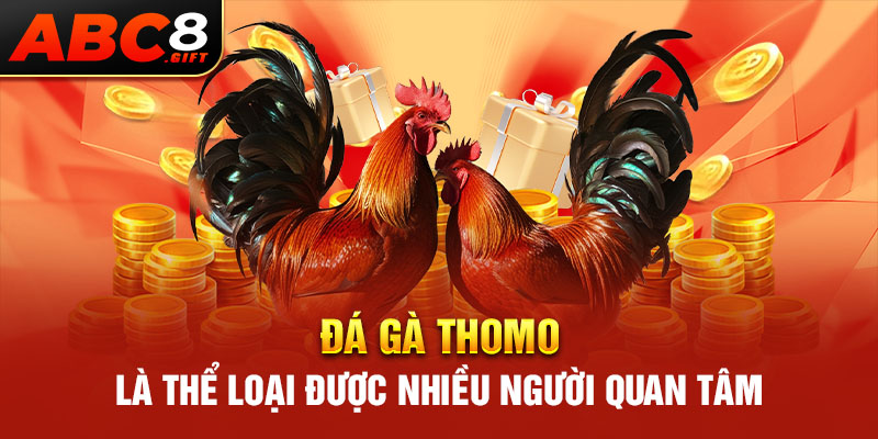 da-ga-thomo-la-the-loai-duoc-nhieu-nguoi-quan-tam