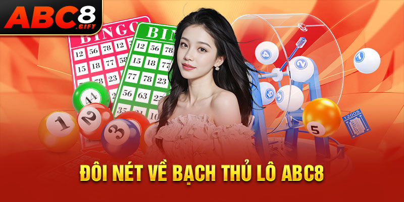 doi-net-ve-bach-thu-lo-abc8