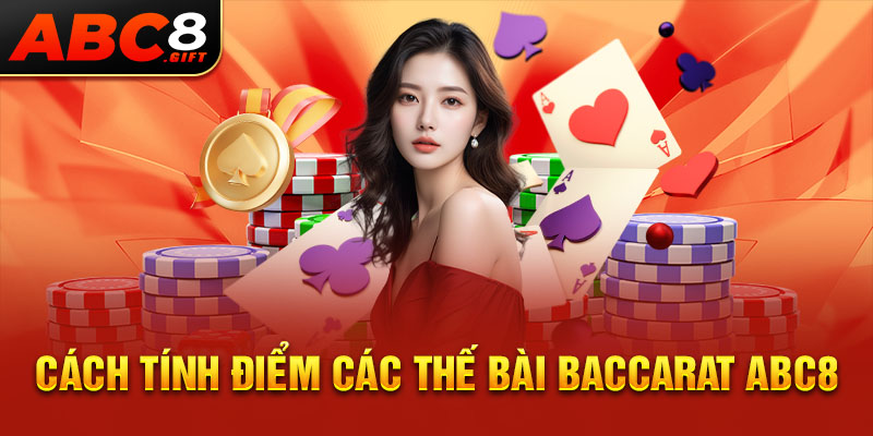 cach-tinh-diem-cac-the-bai-baccarat-abc8