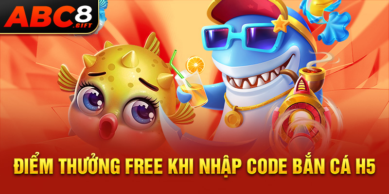 diem-thuong-free-khi-nhap-code-ban-ca-h5