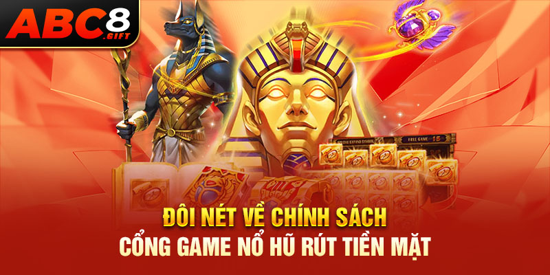 nhung-loi-ich-tuyet-voi-cua-cong-game-no-hu-rut-tien-mat