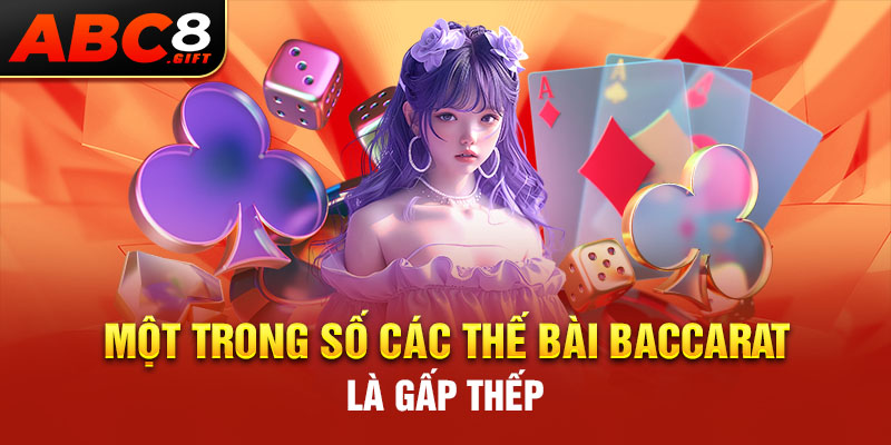 mot-trong-so-cac-the-bai-baccarat-la-gap-thep